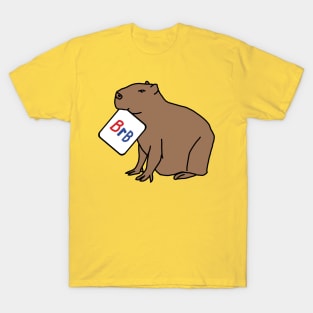 BRB Capybara Says He Will Be Right Back T-Shirt